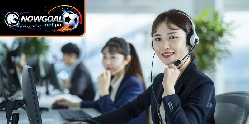 Quy trình liên hệ 24/7 tới hệ thống NOWGOAL