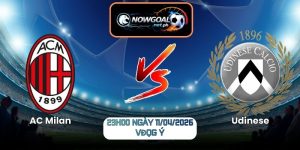 Nhận Định AC Milan Vs Udinese 23h00 Ngày 11/04/2026