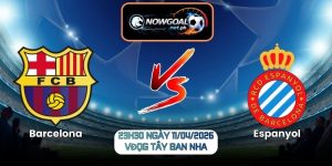 Nhận Định Barcelona Vs Espanyol 23h30 Ngày 11/04/2026
