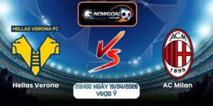 Nhận Định Hellas Verona Vs AC Milan 20h00 Ngày 19/04/2026